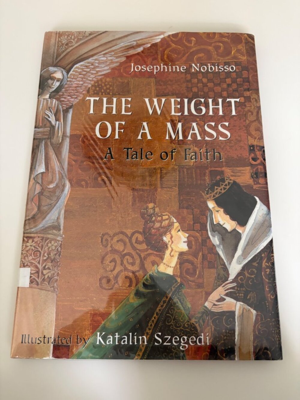 The Weight Of A Mass: A Tale Of Faith By Josephine Nobisso Hardcover